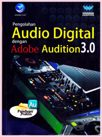 Image of Pengolahan Audio Digital dengan Adobe Audition 3.0
