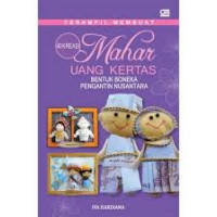 Image of Terampil membuat 40 kreasi mahar uang kertas bentuk boneka pengantin nusantara